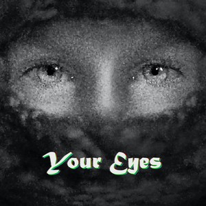 Your Eyes