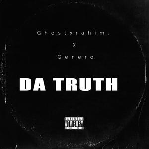 Da Truth (feat. Genero) [Explicit]