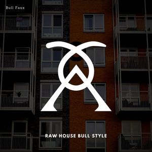 Raw House Bull Style