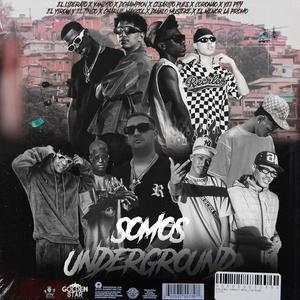 SOMOS UNDERGROUND (feat. El Yirow y El Tingo, Charlie Maykol, Dchampion, Yandito, Cesarito Pues, Coronao, Yei Pity, Diablo Musteke & El Menor La Promo)