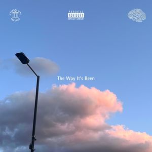 The Way It's Been (Explicit)