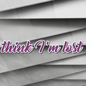 Think I'm lost (feat. Replay Okay, LAYLA & Robbensohn)