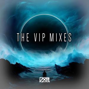 The VIP Mixes