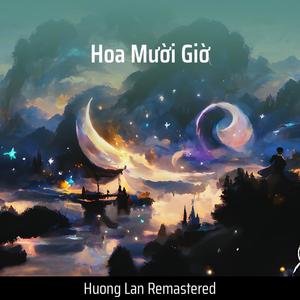 Hoa Mười Giờ (Remastered 2024)