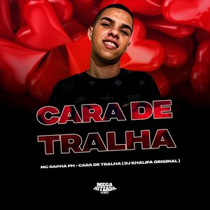 Cara de Tralha (Explicit)