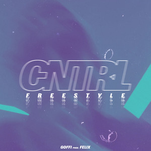 CNTRL Freestyle (Dirty) [Explicit]