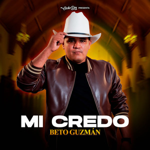 Beto Guzmán - Mi Credo