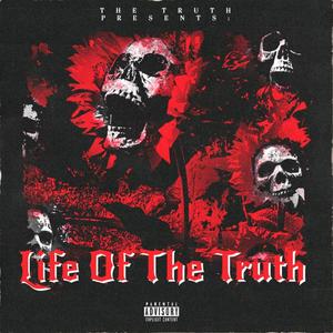 Life Of The Truth (Explicit)