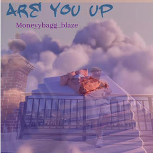 Are you up