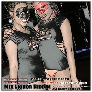 MIX Liquor Riddim