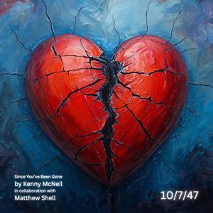 Since You've Been Gone