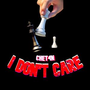 I don't care