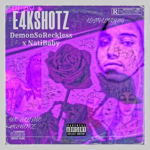 E4KSHOTZ (feat. DemonSoReckless) [Explicit]