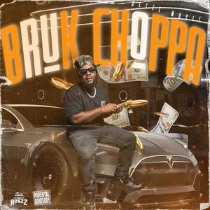 Bruk Choppa (Explicit)