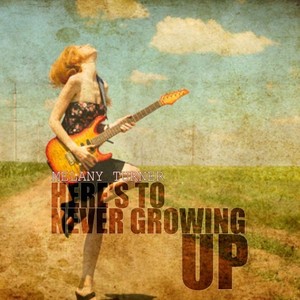 Here's to Never Growing Up