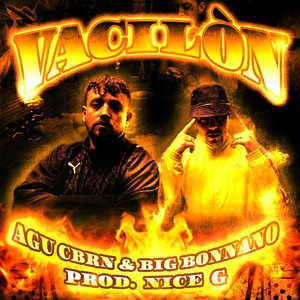 Vacilón(feat. Agu Cbrn & Big Bonanno) (Explicit)