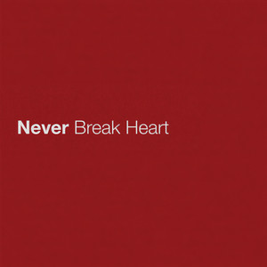 Never Break Heart
