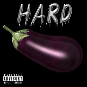 Hard(feat. Syck Brazey) (Explicit)