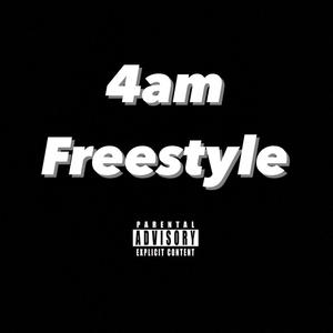 4am Freestyle (Explicit)