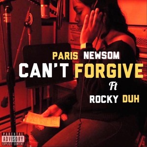 Can't Forgive (feat. Rocky Duh)