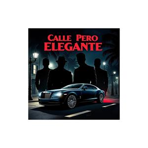 Calle pero elegante (Explicit)