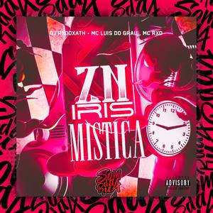 Zn Iris Mistica (feat. Dj RxdDxath) [Explicit]