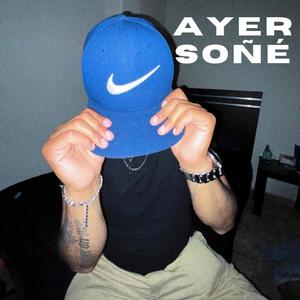 Ayer soñé (Explicit)