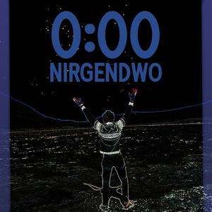 Nirgendwo 0:00