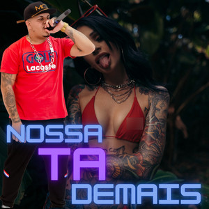 Nossa ta demais (Explicit)