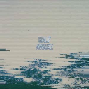 Half Awake