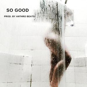 So Good (Explicit)