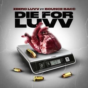 Die 4 Luvv (feat. Bounce Bacc) (Explicit)