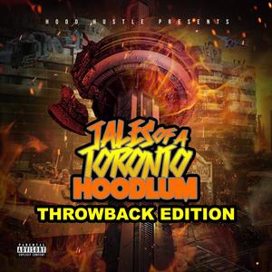 Tales of a Toronto Hoodlum (Throwback Edition) [Explicit]