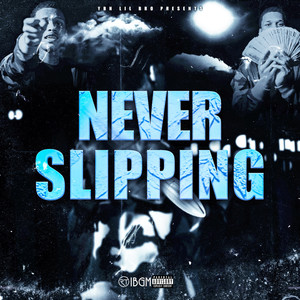 Never Slipping (Explicit)