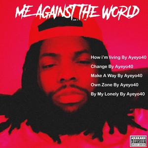 Me Against The World (Explicit)