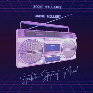 Boone Williams - stockton state of mind (feat. Andre hillery) (Explicit)