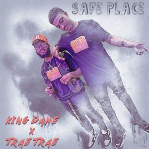 Safe Place (feat. Trae Trae)