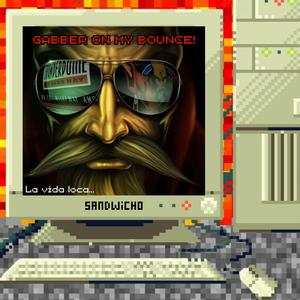 GABBER ON MY BOUNCE!