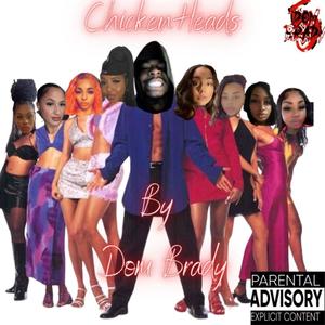 Chicken Heads (Explicit)