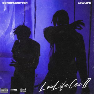 Lowlife Cee II (Explicit)