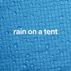 Rain on a Tent