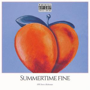 Summertime Fine (feat. DJ Kolossus) [Explicit]