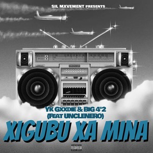 Xigubu Xa Mina (Explicit)