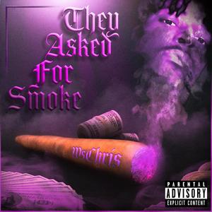 THEY ASKED FOR SMOKE (Explicit)