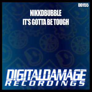 It's Gotta Be Tough (Original Mix)