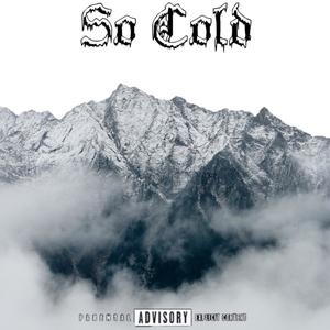 So Cold (Explicit)