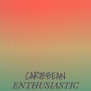 Caribbean Enthusiastic