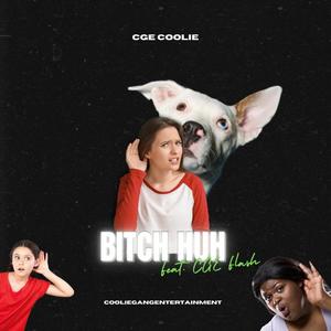 ***** Huh (feat. CGE Flash) (Explicit)