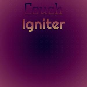 Couch Igniter