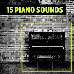 15 Piano Sounds: Pure Relaxing Sounds for Free Time, Stress Relief, Piano Jazz